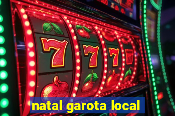 natal garota local